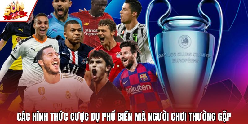 Các hình thức cược dụ phổ biến mà người chơi thường gặp