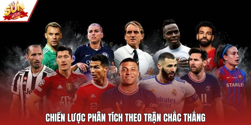 Chiến lược phân tích theo trận chắc thắng