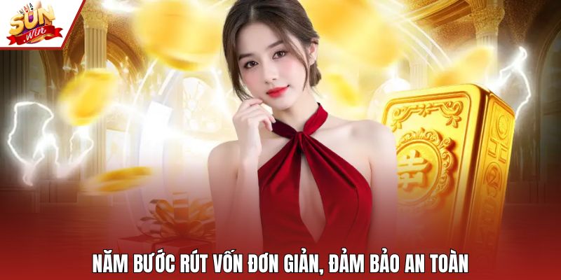 Năm bước rút vốn đơn giản