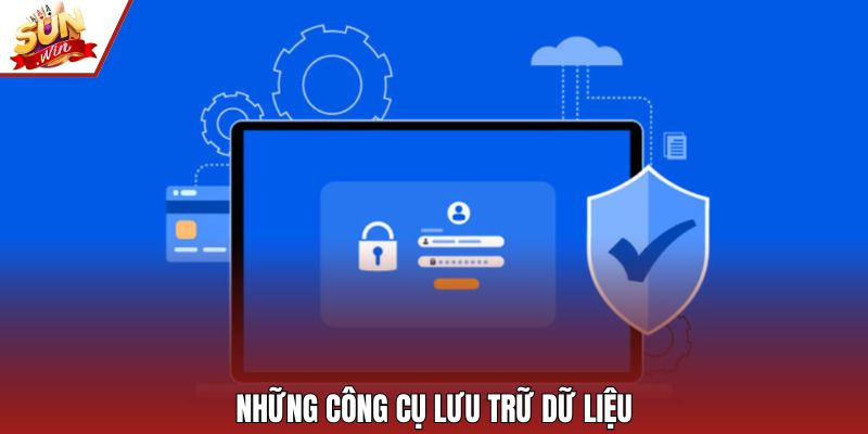 Những công cụ lưu trữ dữ liệu