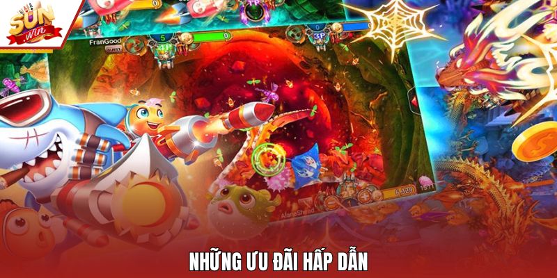 Những ưu đãi hấp dẫn