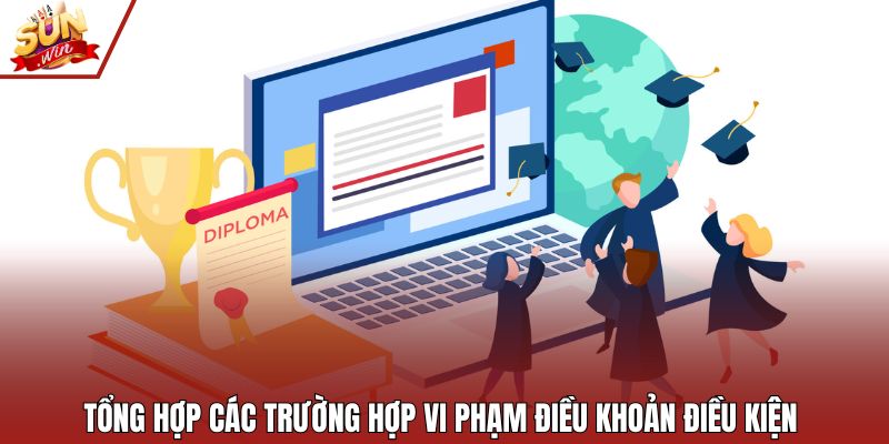 Tổng hợp các trường hợp vi phạm điều khoản điều kiện